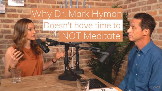 Why Dr. Mark Hyman doesn’t have time to NOT Meditate…